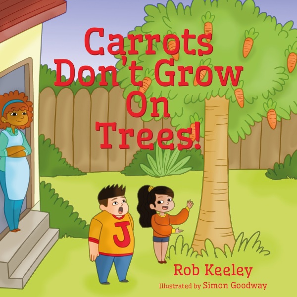 Carrots Don't Grow On Trees!